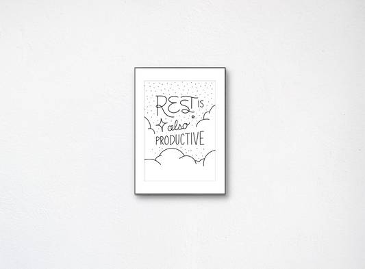 Rest is Also Productive - B&W (Art Print)