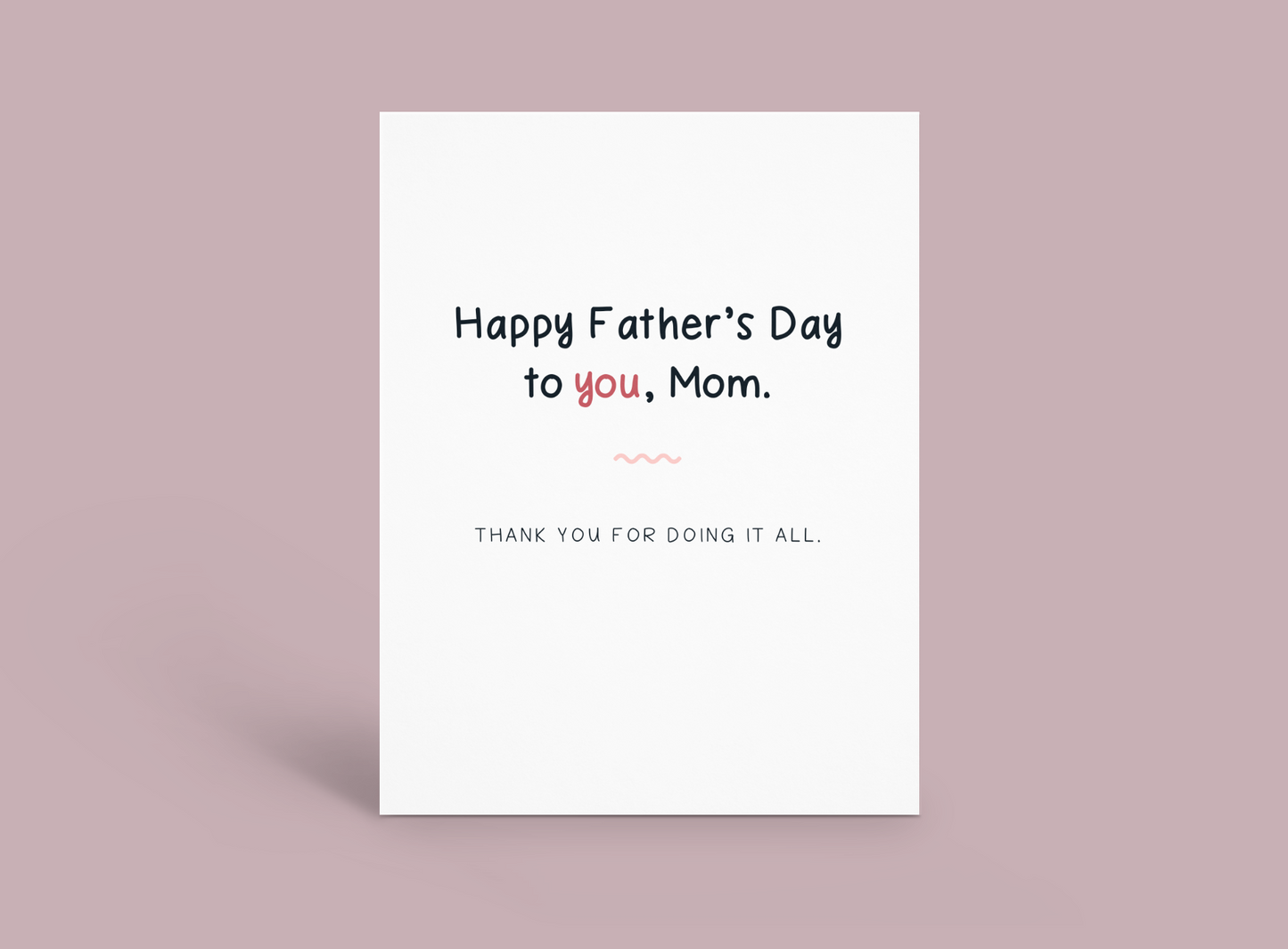 Father’s Day To Mom
