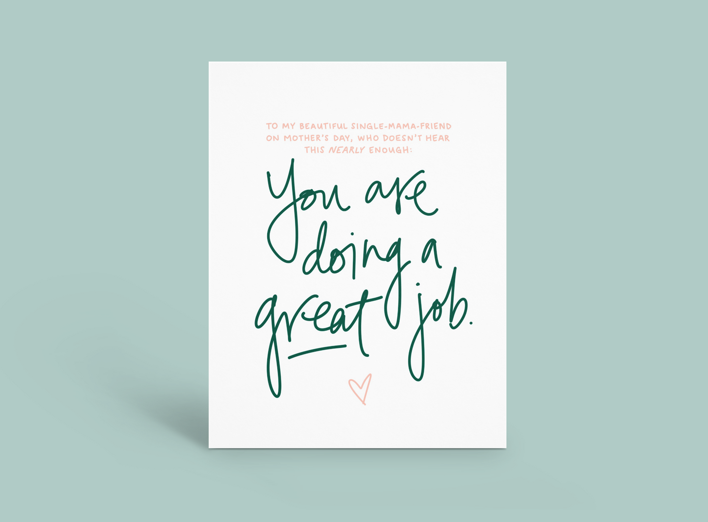 Single Mama Great Job - Mother’s Day