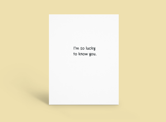 So Lucky to Know You