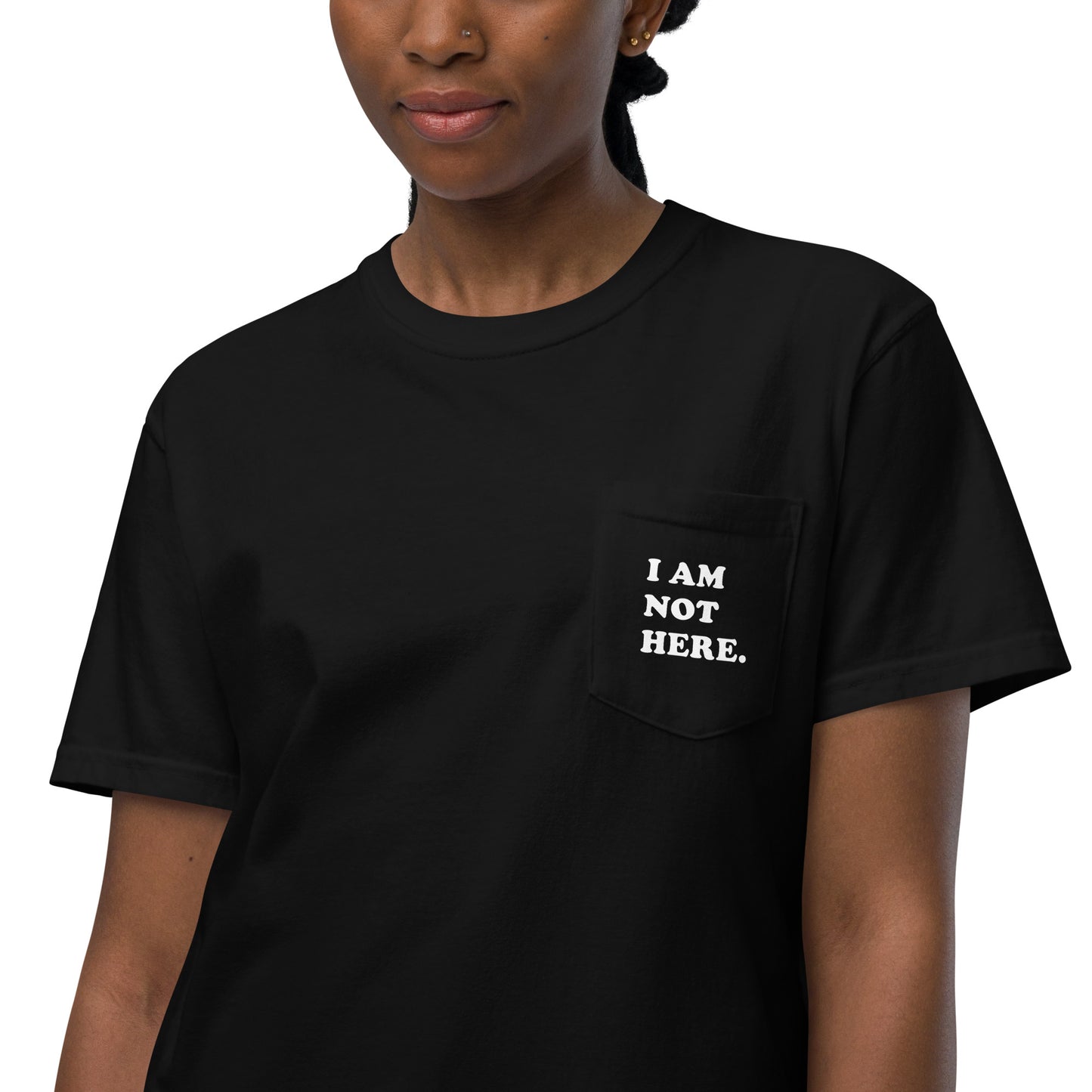 I Am Not Here – Unisex Pocket Tee