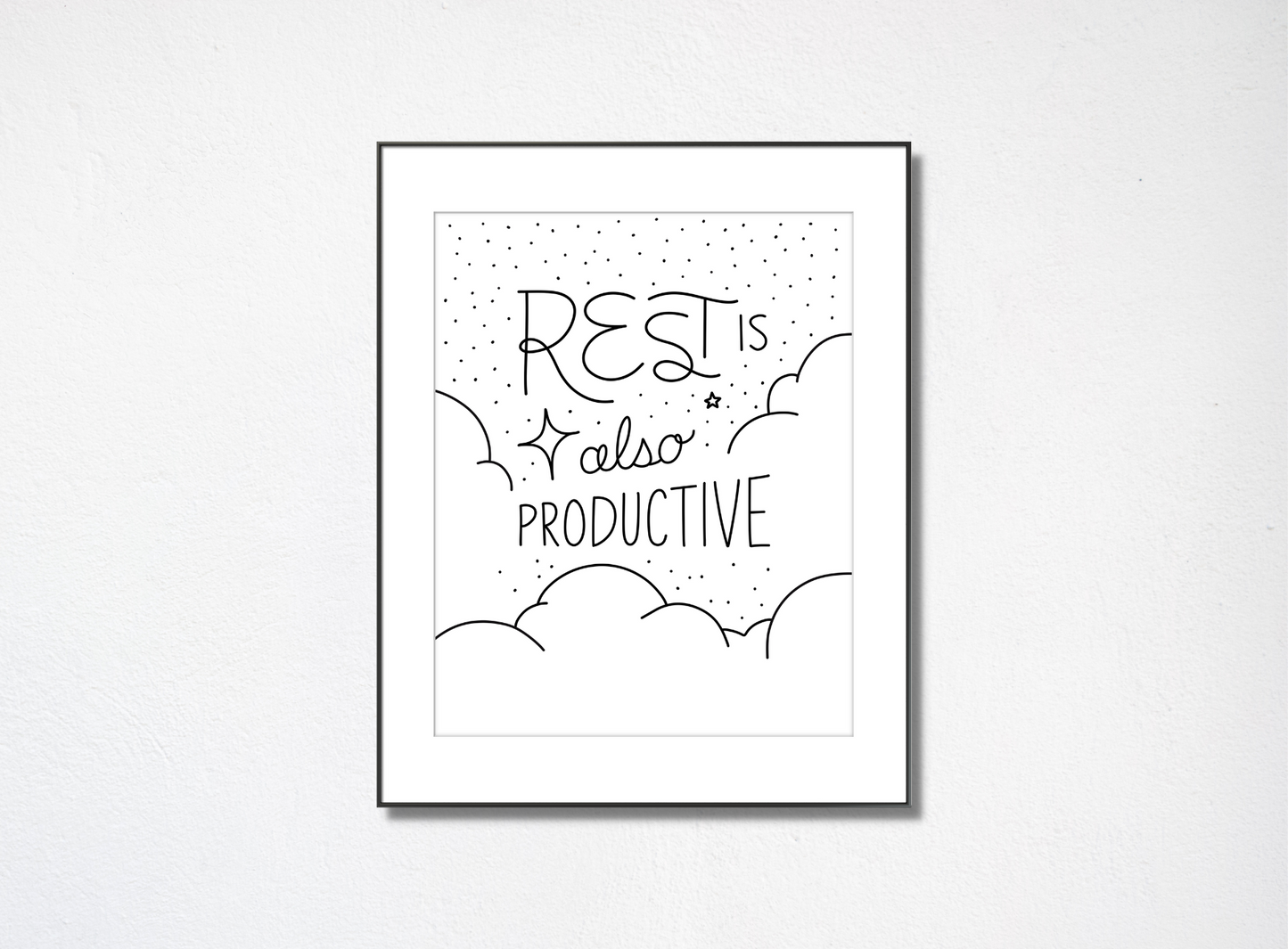 Rest is Also Productive - B&W (Art Print)
