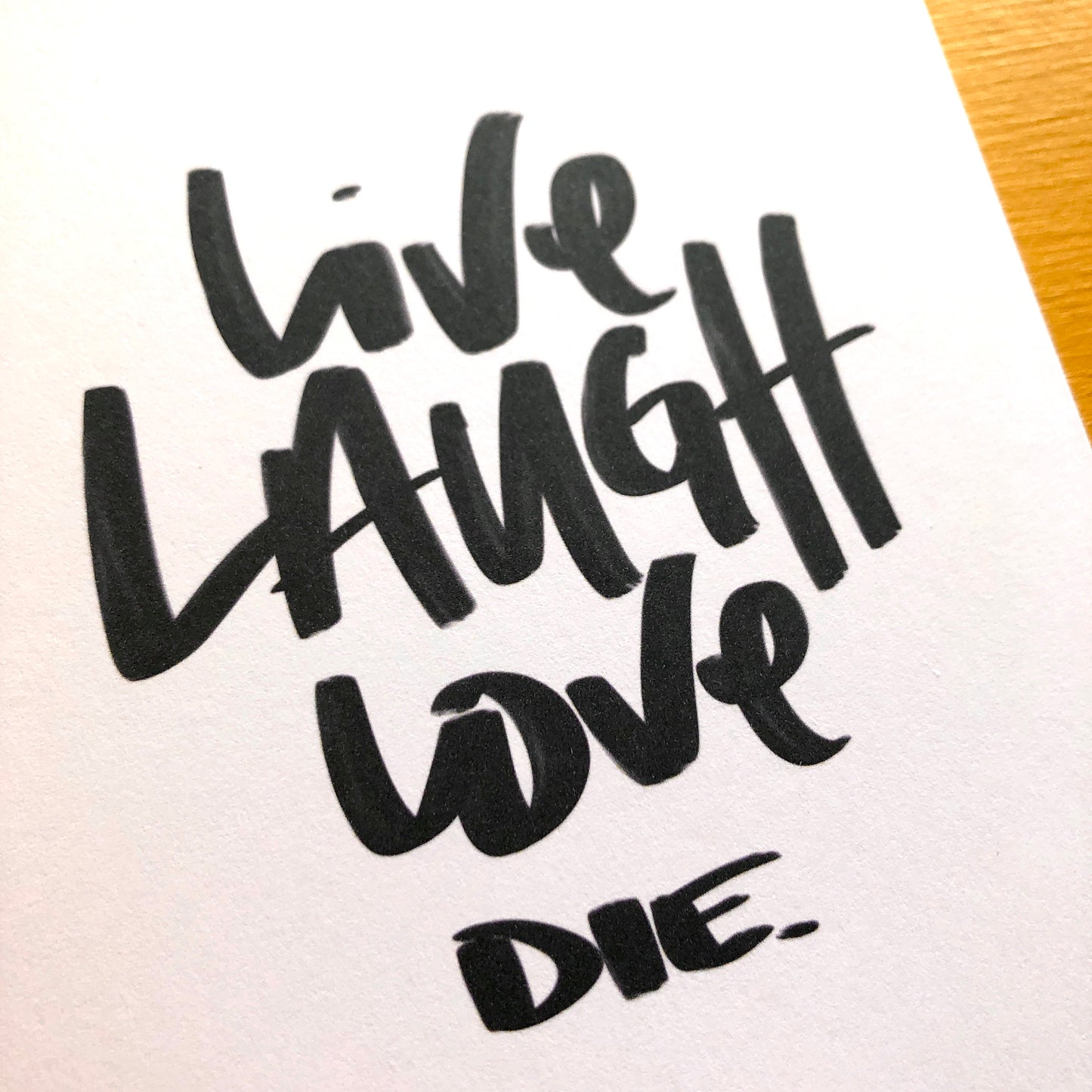 Live Laugh Love Die